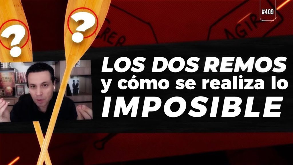 LOS DOS REMOS Y CÓMO SE REALIZA LO IMPOSIBLE