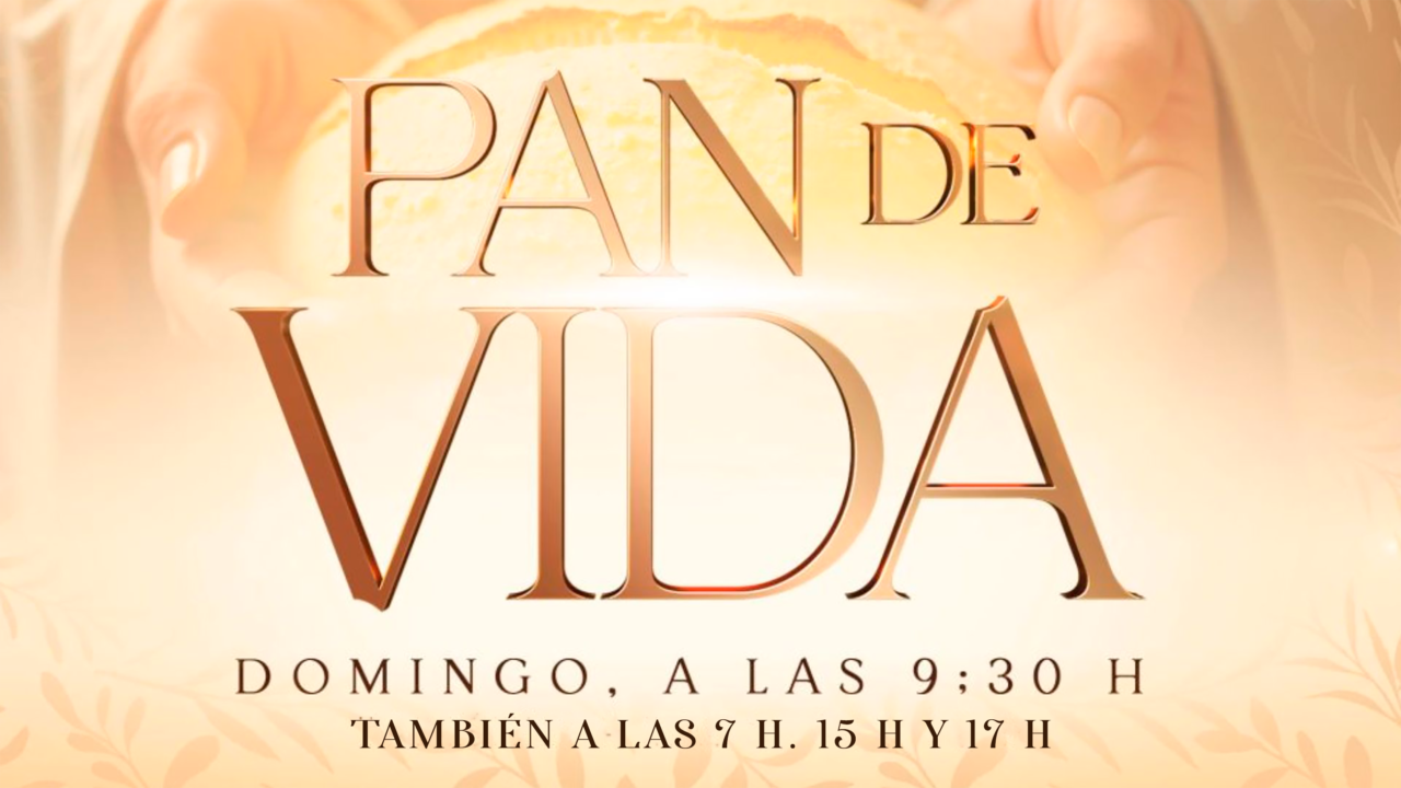 18 de mayo: Domingo del Pan de Vida